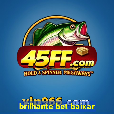 brilhante bet baixar